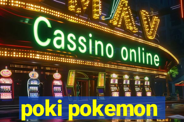poki pokemon